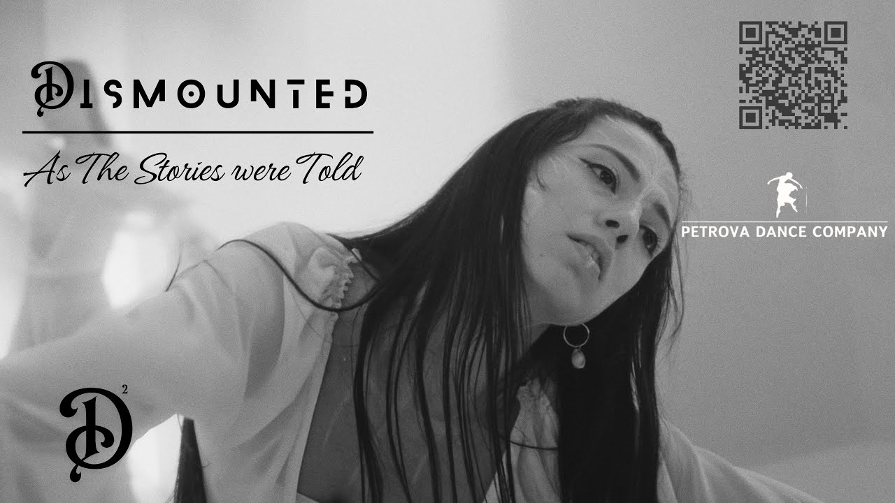 DISMOUNTED - As the Stories Were Told │PART I│ (Feat. Petrova Dance Company) [Official Music Video]